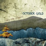 Into the Silence Lyrics October Gold