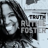The Truth According To Ruthie Foster Lyrics Ruthie Foster