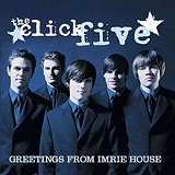Greetings From Imrie House Lyrics The Click Five