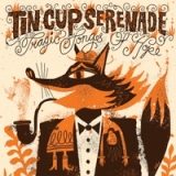 Tragic Songs of Hope Lyrics Tin Cup Serenade
