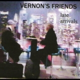Late Arrivals Lyrics Vernon's Friends