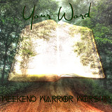 Your Word (EP) Lyrics Weekend Warrior Worship