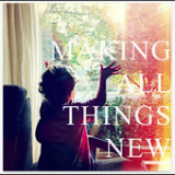 Making All Things New (Single) Lyrics Aaron Espe