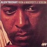 From A Whisper To A Scream Lyrics Allen Toussaint