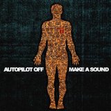 Make a Sound Lyrics Autopilot Off