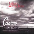 Casino Lyrics Blue Rodeo