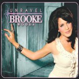 Unravel Lyrics Brooke Woods