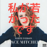 White Iverson (Single) Lyrics Grace Mitchell