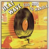 Too Hot To Handle Lyrics Heatwave