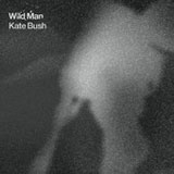 Wild Man (Single) Lyrics Kate Bush