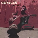 Moan Lyrics Orb Mellon