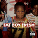 Fat Boy Fresh Vol. 2: Est. 1980 Lyrics Rapper Big Pooh