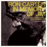 In Memory Of Jim Lyrics Ron Carter