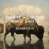 This Is How The Wind Shifts Lyrics Silverstein