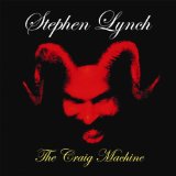 The Craig Machine Lyrics Stephen Lynch