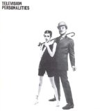 And Don't The Kids Just Love It Lyrics Television Personalities