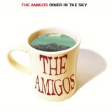 Diner in the Sky Lyrics The Amigos