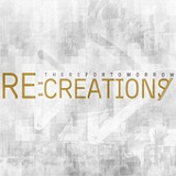 Re:Creations (EP) Lyrics There For Tomorrow