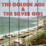 The Golden Age & The Silver Girl Lyrics Tyler Lyle