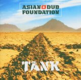 Tank Lyrics Asian Dub Foundation