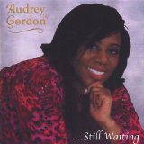 ...Still Waiting Lyrics Audrey Gordon