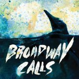 Comfort/Distraction Lyrics Broadway Calls