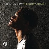 The Glory Album Lyrics Christon Gray