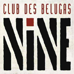 Nine Lyrics Club Des Belugas