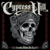 Los Grandes Exitos En Espanol (explicit) Lyrics Cypress Hill