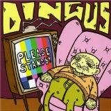 Please Stand By Lyrics Dingus