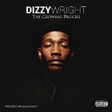 The Growing Process Lyrics Dizzy Wright