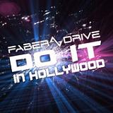Do It In Hollywood (Single) Lyrics Faber Drive