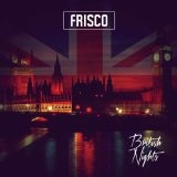 British Nights Lyrics Frisco