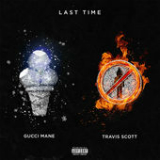 Last Time (Single) Lyrics Gucci Mane