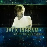 Big Dreams & High Hopes Lyrics Jack Ingram