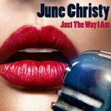 Just The Way I Am Lyrics June Christy