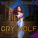 Cry Wolf (Single) Lyrics Kristinia DeBarge