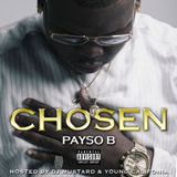 Chosen Lyrics Payso B