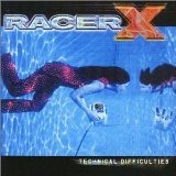 Technical Difficulties Lyrics Racer X