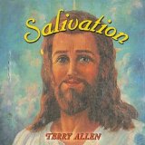 Salivation Lyrics Terry Allen