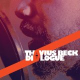 Dialogue Lyrics Thavius Beck