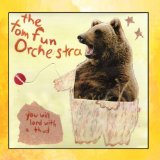 You Will Land With a Thud Lyrics Tom Fun Orchestra
