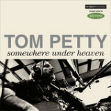 Somewhere Under Heaven (Single) Lyrics Tom Petty