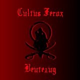 Beutezug Lyrics Cultus Ferox 
