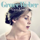 Hope & Heart Lyrics Grace Weber