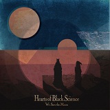 We Saw the Moon (EP) Lyrics Hearts Of Black Sciencea