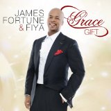 Grace Gift Lyrics James Fortune & FIYA