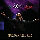 Una Noche En Madrid Lyrics Marco Antonio SolÃ­s
