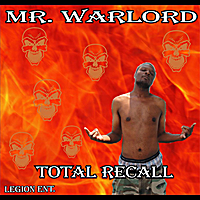 Total Recall Lyrics Mr. Warlord