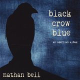 Black Crow Blue Lyrics Nathan Bell